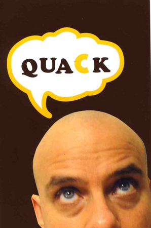 I AM NOT SAYING "QUACK"